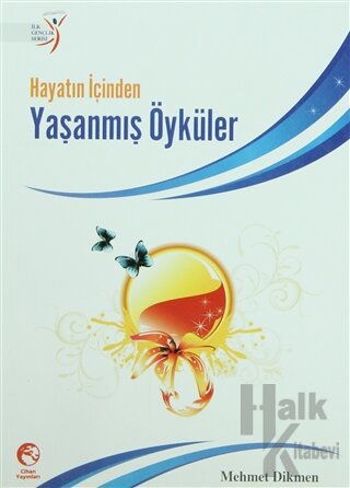 Hayatın İçinden Yaşanmış Öyküler