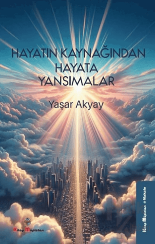 Hayatın Kaynağından Hayata Yansımalar - Halkkitabevi