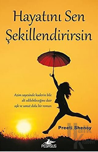 Hayatını Sen Şekillendirirsin