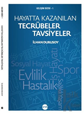 Hayatta Kazanılan Tecrübeler Tavsiyeler