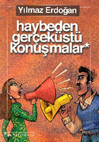 Haybeden Gerçeküstü Konuşmalar