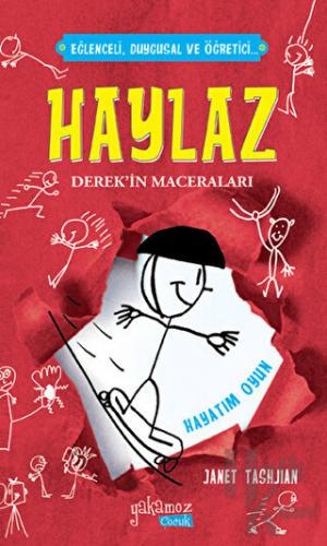 Haylaz Derek’in Maceraları 2 - Hayatım Oyun (Ciltli)