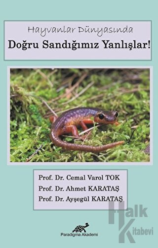 Hayvanlar Dünyasında Doğru Sandığımız Yanlışlar! - Halkkitabevi