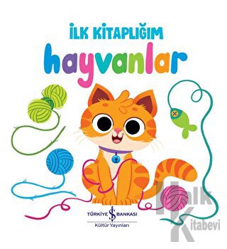 Hayvanlar - İlk Kitaplığım (Ciltli) - Halkkitabevi