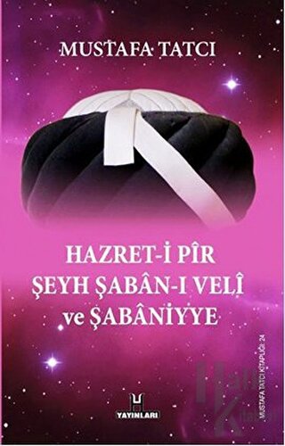 Hazret-i Pir Şeyh Şaban-ı Veli ve Şabaniyye - Halkkitabevi