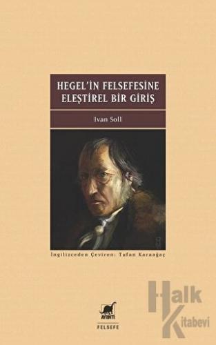 Hegel'in Felsefesine Eleştirel Bir Giriş