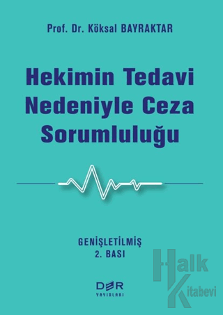 Hekimin Tedavi Nedeniyle Ceza Sorumluluğu - Halkkitabevi