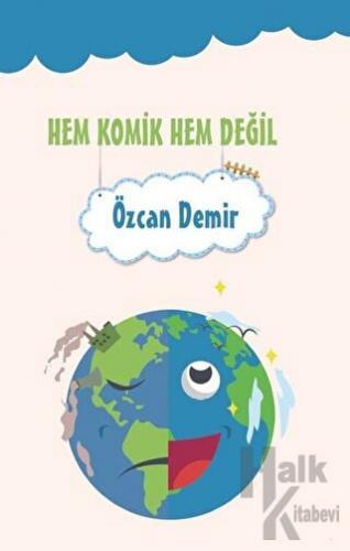 Hem Komik Hem Değil - Halkkitabevi