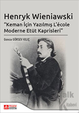 Henryk Wieniawski - Keman İçin Yazılmış L’ecole Moderne Etüt Kaprisleri