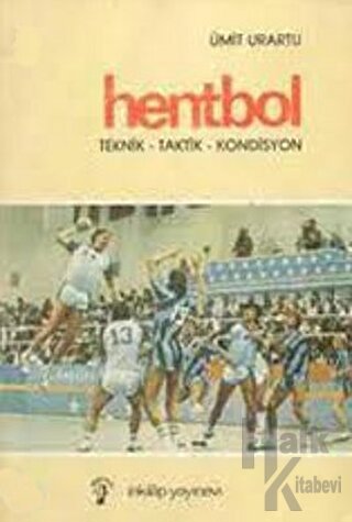 Hentbol Teknik-Taktik-Kondisyon - Halkkitabevi