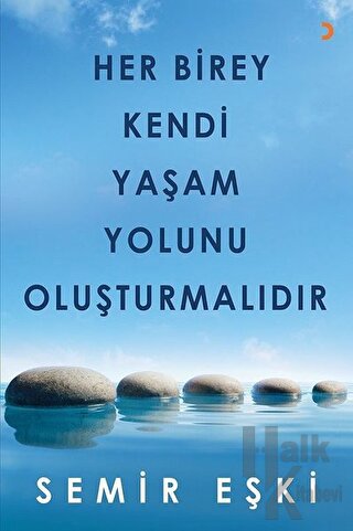 Her Birey Kendi Yaşam Yolunu Oluşturmalıdır