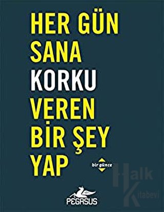 Her Gün Sana Korku Veren Bir Şey Yap