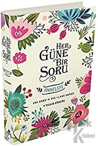 Her Güne Bir Soru - Annelere (Ciltli)