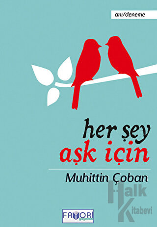 Her Şey Aşk İçin