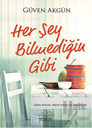 Her Şey Bilmediğin Gibi