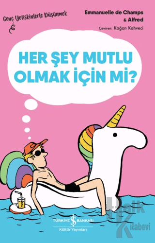 Her Şey Mutlu Olmak İçin mi? - Halkkitabevi