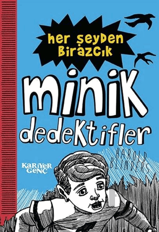 Her Şeyden Birazcık - Minik Dedektifler - Halkkitabevi