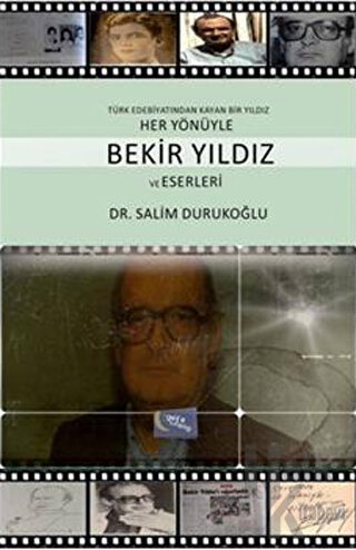 Her Yönüyle Bekir Yıldız ve Eserleri