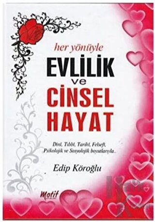 Her Yönüyle Evlilik ve Cinsel Hayat (Ciltli)