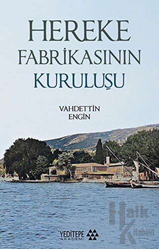 Hereke Fabrikasının Kuruluşu - Halkkitabevi