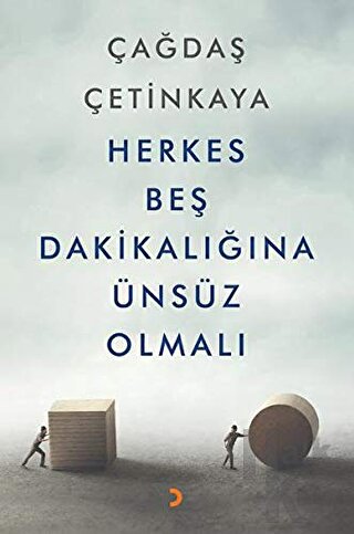 Herkes Beş Dakikalığına Ünsüz Olmalı - Halkkitabevi