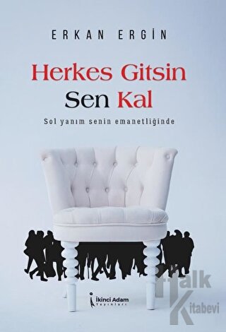 Herkes Gitsin Sen Kal - Halkkitabevi