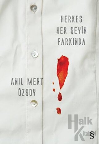 Herkes Her Şeyin Farkında