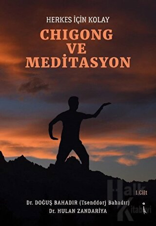 Herkes İçin Kolay Chigong ve Meditasyon