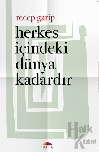 Herkes İçindeki Dünya Kadardır