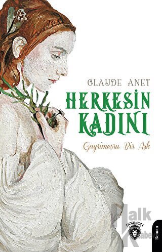 Herkesin Kadını - Gayrimeşru Bir Aşk - Halkkitabevi