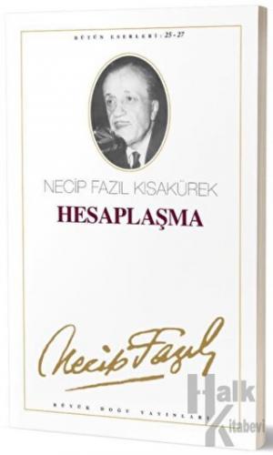 Hesaplaşma : 24 - Necip Fazıl Bütün Eserleri