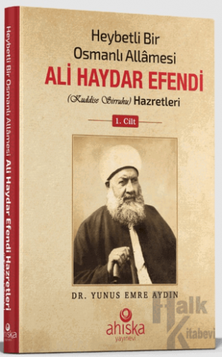 Heybetli Bir Osmanlı Allamesi Ali Haydar Efendi 1. Cilt (Ciltli) - Hal