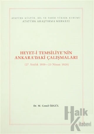 Heyet-i Temsiliye'nin Ankara'daki Çalışmaları (27 Aralık 1919 - 23 Nisan 1920)