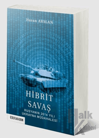 Hibrit Savaş: Rusyanın 2014 Yılı Ukrayna Müdahalesi