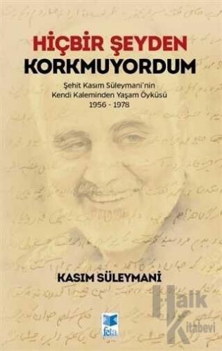 Hiçbir Şeyden Korkmuyordum