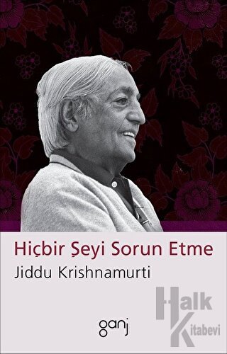 Hiçbir Şeyi Sorun Etme - Halkkitabevi