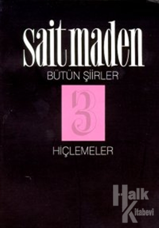 Hiçlemeler Bütün Şiirler 3