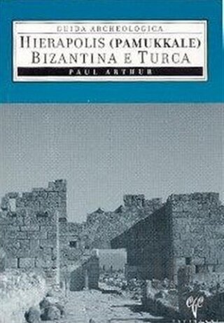 Hierapolis Pamukkale Bizantina E Turca - Halkkitabevi