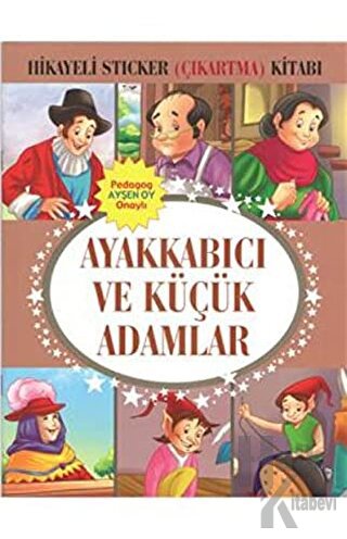 Hikayeli Sticker (Çıkartma) Kitabı - Ayakkabıcı ve Küçük Adamlar