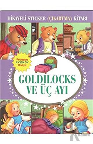 Hikayeli Sticker (Çıkartma) Kitabı - Goldilocks ve Üç Ayı - Halkkitabe