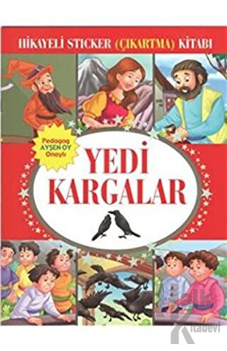 Hikayeli Sticker (Çıkartma) Kitabı - Yedi Kargalar