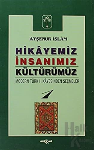 Hikayeniz, İnsanımız, Kültürümüz