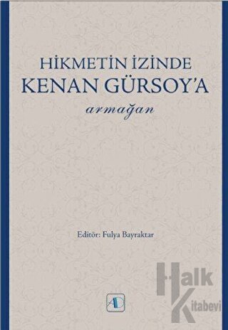 Hikmetin İzinde Kenan Gürsoy’a Armağan