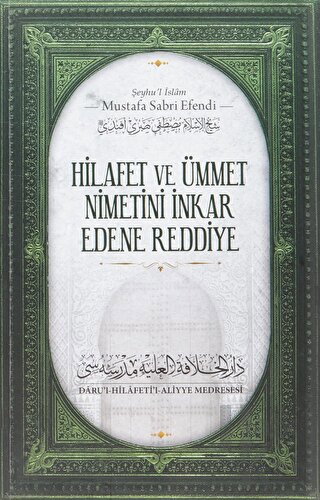 Hilafet ve Ümmet Nimetini İnkar Edene Reddiye