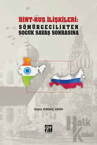 Hint-Rus İlişkileri: Sömürgecilikten Soğuk Savaş Sonrasına