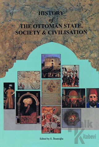 History of The Ottoman State, Society and Civilisation (2 Volumes)