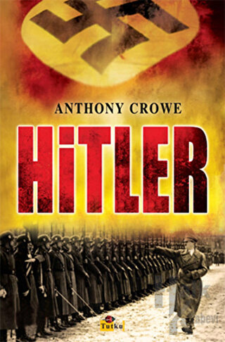 Hitler ve Nazilerin Yükselişi - Halkkitabevi