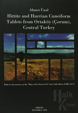 Hittite and Hurrian Cuneiform Tablets From Ortaköy (Çorum), Central Turkey