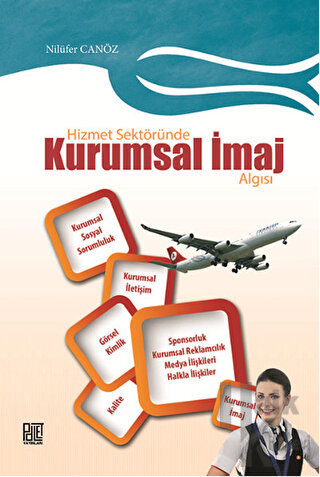 Hizmet Sektöründe Kurumsal İmaj Algısı