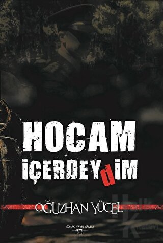 Hocam İçerdeydim